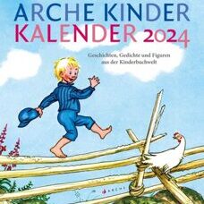 Kalender 2024* Arche Kinder Kalender. Der Wandkalender für Leseratten!