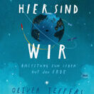 Buch* Hier sind wir. Anleitung zum Leben auf der Erde. Frau Lottes Tipp!