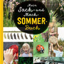Buch* Mein Sach- und Mach-Sommer-Buch. Natur mit allen Sinnen erleben.