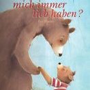 Buch* Wirst Du mich immer lieb haben?