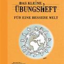 Buch* Das kleine Übungsheft Für eine bessere Welt
