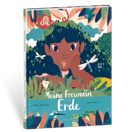 Buch*Meine Freundin Erde. Poetisches Bilderbuch mit bezaubernden Lasercuts. Für Gross & Klein!