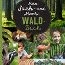 Buch* Mein Sach- und Mach-Wald-Buch. Natur mit allen Sinnen erleben. Buch* Mein Sach- und Mach-Wald-Buch. Natur mit allen Sinnen erleben.