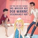 Buch* Der Tag, an dem Tiffany das Wasser aus der Wanne geschaukelt hat