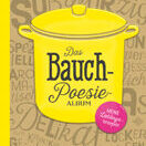 Buch* Das Bauch-Poesie-Buch. Das Freund*innen-Buch als Rezeptsammlung!