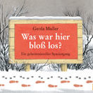 Buch* Was war hier bloss los? Eine Spurensuche für kleine Detektive.