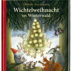 Buch* Wichtelweihnacht im Winterwald. Wunderschöne Weihnachtsgeschichte aus Schweden in 25 Kapiteln.