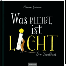 Buch* Was bleibt ist Licht. Das Trostbuch in der praktischen Mini-Ausgabe. Buch* Was bleibt ist Licht. Das Trostbuch in der praktischen Mini-Ausgabe.