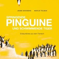 Buch* Springende Pinguine und schwimmende Tiger. Erstaunliches aus dem Tierreich.