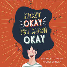 Buch* Nicht okay ist auch okay. Eine Anleitung zum Wohlbefinden.
