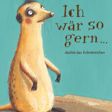Buch* Ich wär so gern... dachte das Erdmännchen. Praktisches Midi-Format. Buch* Ich wär so gern... dachte das Erdmännchen. Praktisches Midi-Format.