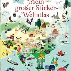 Stickerbuch* Mein grosser Sticker Weltatlas. Mit über 350 Stickern zum Zuordnen.