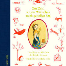Buch* Zur Zeit, wo das Wünschen noch geholfen hat. Die schönsten Märchen der Brüder Grimm.