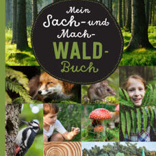 Buch* Mein Sach- und Mach-Wald-Buch. Natur mit allen Sinnen erleben.