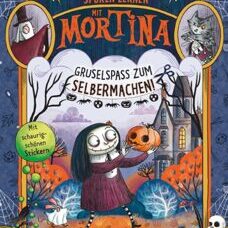Buch* Spuken lernen mit Mortina. Gruselspass zum Selbermachen!