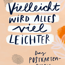 Postkartenbuch* Vielleicht wird alles viel leichter. 15 persönliche Karten.