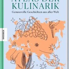 Buch* Kleiner Atlas der Kulinarik. Genussvolle Geschichten aus aller Welt.