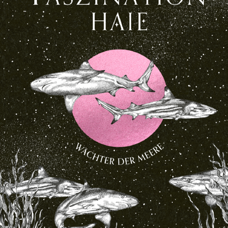 Buch* Faszination Haie. Wächter der Meere. Frau Lottes Tipp!