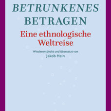 Buch* Betrunkenes Betragen. Eine ethnologische Weltreise.