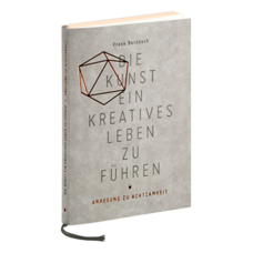 Buch* Die Kunst ein kreatives Leben zu führen. Anregung zu Achtsamkeit.