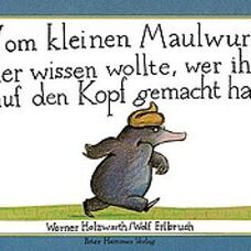 Buch* Vom kleinen Maulwurf, der wissen wollte, wer ihm auf den Kopf gemacht hat. Mini-Ausgabe.