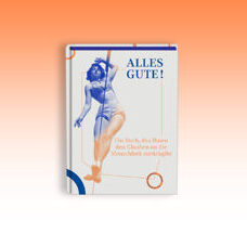 Buch* Alles Gute! Das Buch, das Dir den Glauben an die Menschheit zurückgibt.